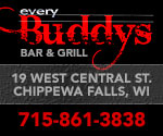 Every Buddy's Bar & Grill - 19 W. Central St., Chippewa Fals, WI - Ph: 715-861-3838