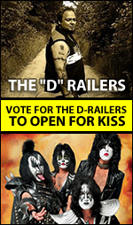 Click here to vote the D Railers to open up to KISS